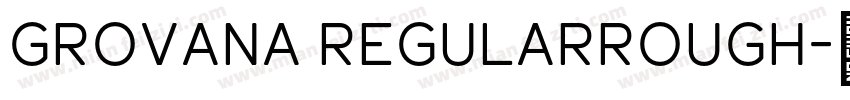 Grovana RegularRough字体转换